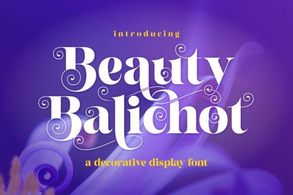Beauty Balichot: A Luxurious Display Font for Your Digital Brand