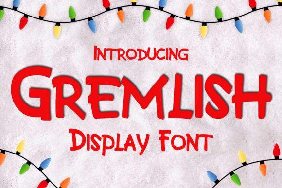 Gremlish: The Casual Cartoon Font for Campaigns That Stick
