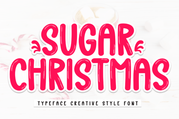 Sugar Christmas: A Display Font for Building a Polished Online Brand