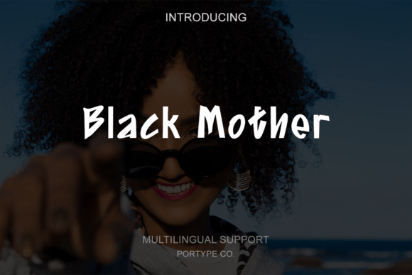 The Black Mother Typeface: Your Font for Scrolling-Stopping Visuals