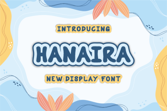 The Hanaira Display Font Brings Playful Authenticity to Digital Brands