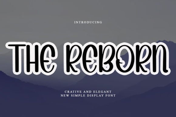 The Reborn Font: A Designer’s Review of a Distinctive Display Typeface